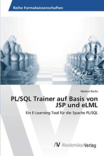 9783639424812: PL/SQL Trainer auf Basis von JSP und eLML: Ein E-Learning Tool fr die Spache PL/SQL