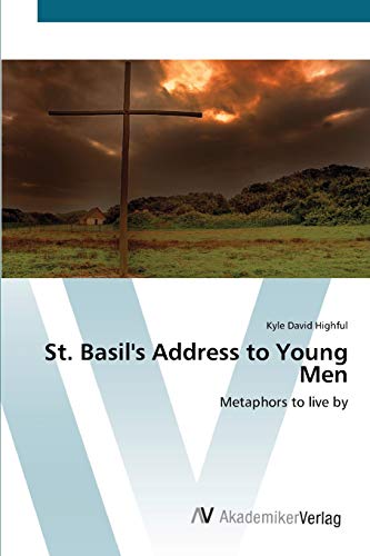 9783639425208: St. Basil's Address to Young Men: Metaphors to live by
