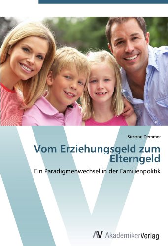 Imagen de archivo de Vom Erziehungsgeld Zum Elterngeld: Ein Paradigmenwechsel In Der Familienpolitik a la venta por Revaluation Books