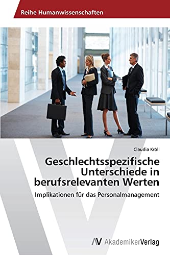 Stock image for Geschlechtsspezifische Unterschiede in Berufsrelevanten Werten for sale by Chiron Media