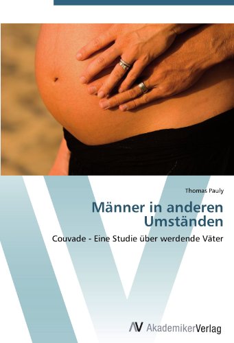 9783639429565: Mnner in anderen Umstnden: Couvade - Eine Studie ber werdende Vter