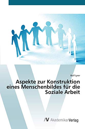 9783639432022: Aspekte zur Konstruktion eines Menschenbildes fr die Soziale Arbeit