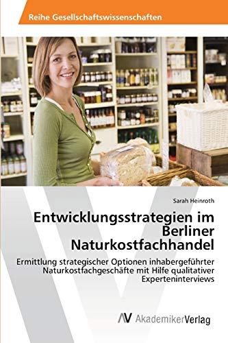 Stock image for Entwicklungsstrategien im Berliner Naturkostfachhandel for sale by Chiron Media