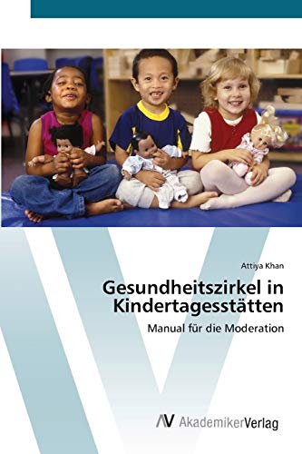 9783639433180: Gesundheitszirkel in Kindertagessttten: Manual fr die Moderation