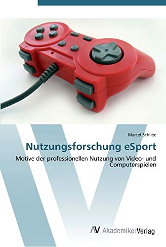 Stock image for Nutzungsforschung eSport: Motive der professionellen Nutzung von Video- und Computerspielen (German Edition) for sale by Lucky's Textbooks