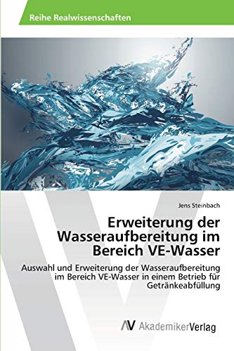 Stock image for Erweiterung der Wasseraufbereitung im Bereich VE-Wasser for sale by Chiron Media
