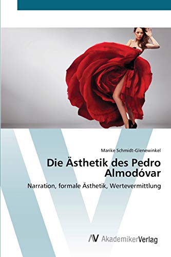 9783639442830: Die sthetik des Pedro Almodvar: Narration, formale sthetik, Wertevermittlung