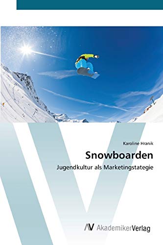 9783639446463: Snowboarden: Jugendkultur als Marketingstategie