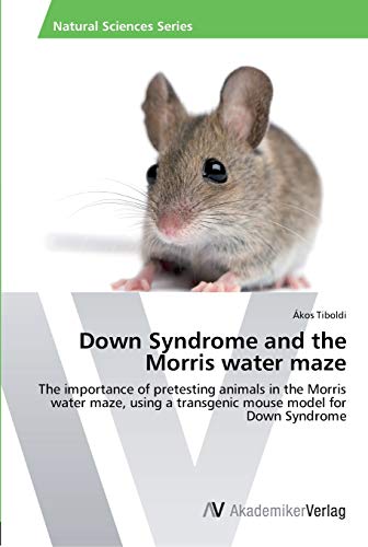 Imagen de archivo de Down Syndrome and the Morris water maze a la venta por Chiron Media