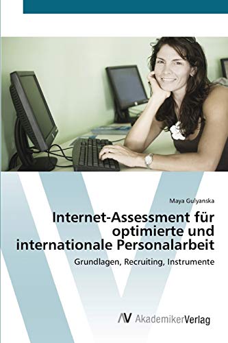 9783639446968: Internet-Assessment fr optimierte und internationale Personalarbeit: Grundlagen, Recruiting, Instrumente