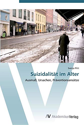 Suizidalitat im Alter - Plitt, Svenja