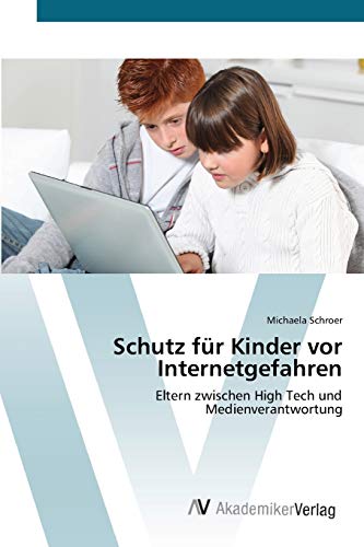 Stock image for Schutz fur Kinder vor Internetgefahren for sale by Chiron Media