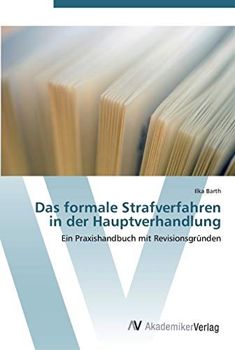 Stock image for Das formale Strafverfahren in der Hauptverhandlung for sale by Chiron Media