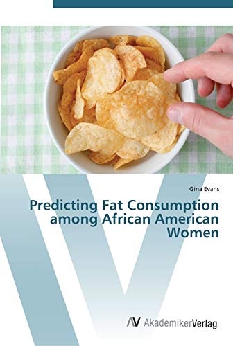 Imagen de archivo de Predicting Fat Consumption among African American Women a la venta por Ria Christie Collections