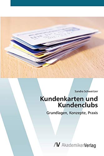 9783639449075: Kundenkarten und Kundenclubs: Grundlagen, Konzepte, Praxis