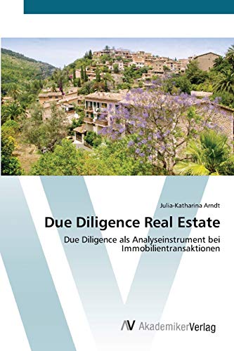 Stock image for Due Diligence Real Estate: Due Diligence als Analyseinstrument bei Immobilientransaktionen for sale by medimops