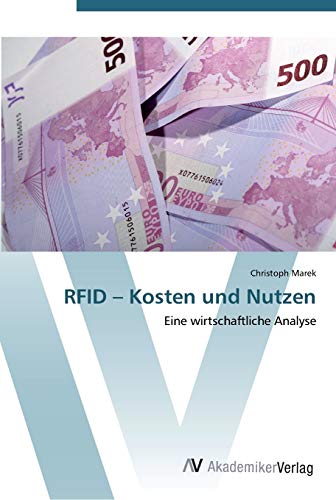 9783639450842: RFID – Kosten und Nutzen: Eine wirtschaftliche Analyse
