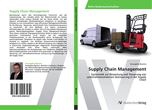 Stock image for Supply Chain Management: Systematik Zur Bewertung Und Steuerung Von Unternehmensinternen Outsourcing In Der Supply Chain for sale by Revaluation Books