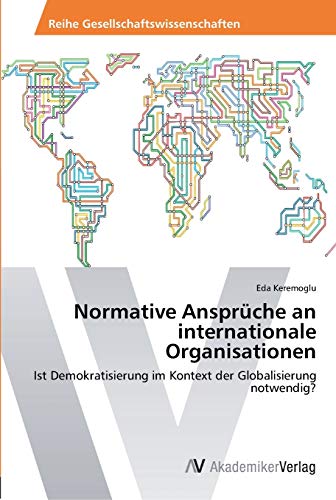 Beispielbild fr Normative Anspruche an internationale Organisationen zum Verkauf von Chiron Media