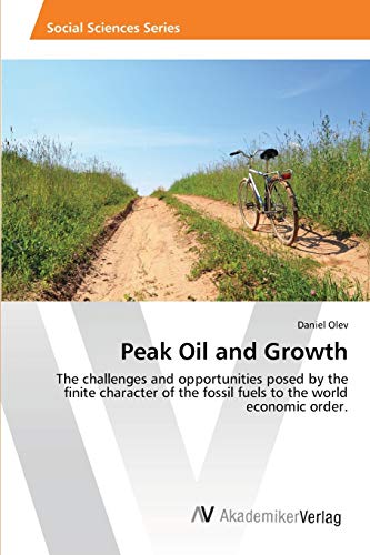 Imagen de archivo de Peak Oil and Growth a la venta por Chiron Media
