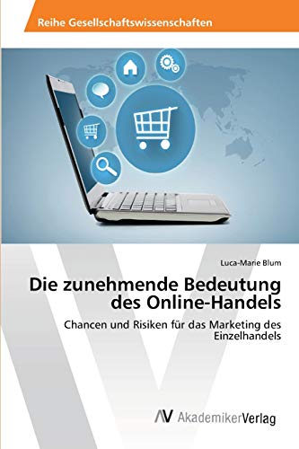 9783639458503: Die zunehmende Bedeutung des Online-Handels: Chancen und Risiken fr das Marketing des Einzelhandels