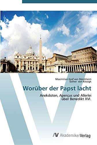 Imagen de archivo de Worber der Papst lacht: Anekdoten, Aperus und Allerlei ber Benedikt XVI. (German Edition) a la venta por Lucky's Textbooks