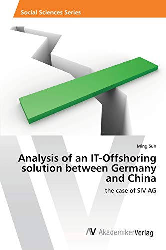 Beispielbild fr Analysis of an IT-Offshoring solution between Germany and China zum Verkauf von Chiron Media