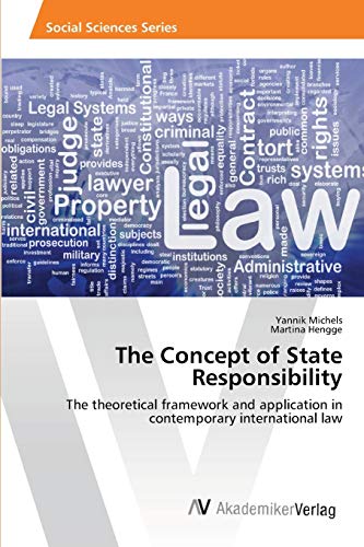 Beispielbild fr The Concept of State Responsibility: The theoretical framework and application in contemporary international law zum Verkauf von Lucky's Textbooks