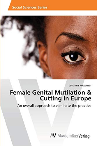 Female Genital Mutilation & Cutting in Europe - Johanna Kostenzer