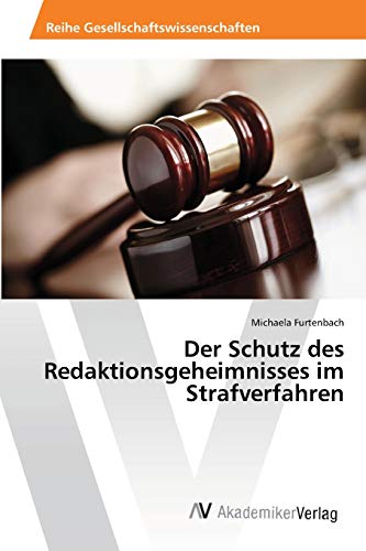 Beispielbild fr Der Schutz des Redaktionsgeheimnisses im Strafverfahren zum Verkauf von Chiron Media