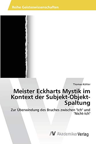 Imagen de archivo de Meister Eckharts Mystik im Kontext der Subjekt-Objekt-Spaltung a la venta por Chiron Media