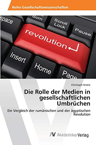 Stock image for Die Rolle der Medien in gesellschaftlichen Umbruchen for sale by Chiron Media