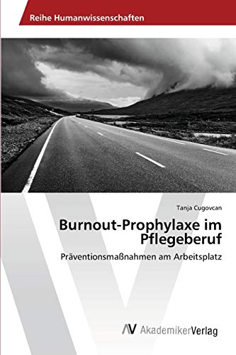 Stock image for Burnout-Prophylaxe im Pflegeberuf for sale by Ria Christie Collections