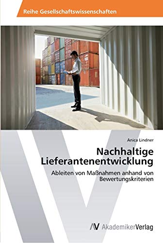 9783639464696: Nachhaltige Lieferantenentwicklung: Ableiten von Manahmen anhand von Bewertungskriterien