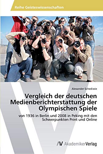 Imagen de archivo de Vergleich der deutschen Medienberichterstattung der Olympischen Spiele a la venta por Chiron Media