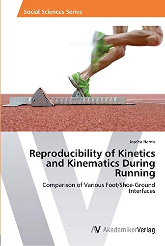 Stock image for Reproducibility of Kinetics and Kinematics During Running for sale by Chiron Media