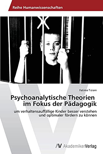 Imagen de archivo de Psychoanalytische Theorien im Fokus der Pädagogik a la venta por Ria Christie Collections