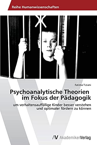 Stock image for Psychoanalytische Theorien im Fokus der Pädagogik for sale by Ria Christie Collections