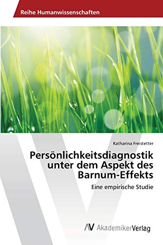 Beispielbild fr Persnlichkeitsdiagnostik unter dem Aspekt des Barnum-Effekts: Eine empirische Studie zum Verkauf von medimops