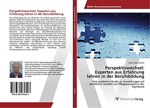 9783639472523: Perspektivwechsel: Experten aus Erfahrung lehren in der Berufsbildung: Eine qualitative Studie zu Auswirkungen auf berufliches Handeln von Pflegepersonen in der Psychiatrie