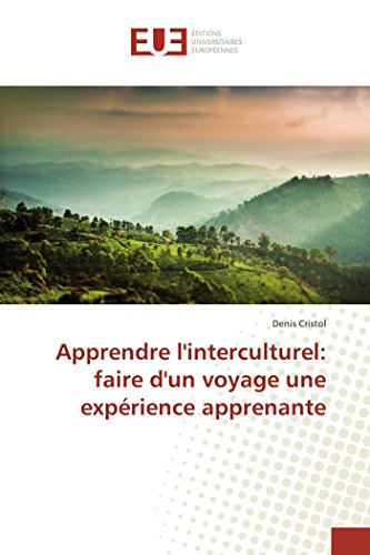Stock image for Apprendre l'interculturel: faire d'un voyage une exprience apprenante for sale by Ammareal