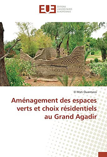 9783639482881: Amnagement des espaces verts et choix rsidentiels au Grand Agadir (French Edition)