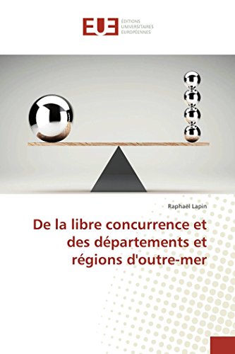 Beispielbild fr De la libre concurrence et des dpartements et rgions d'outre-mer (French Edition) zum Verkauf von Book Deals