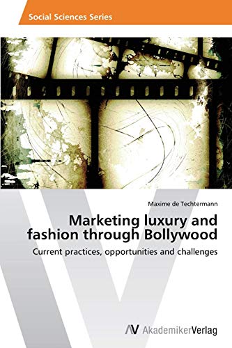 Imagen de archivo de Marketing luxury and fashion through Bollywood a la venta por Chiron Media