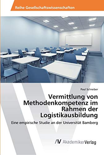 Stock image for Vermittlung von Methodenkompetenz im Rahmen der Logistikausbildung for sale by Chiron Media