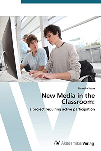 Stock image for New Media in the Classroom for sale by Lucky's Textbooks