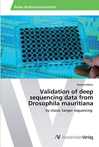 Stock image for Validation of deep sequencing data from Drosophila mauritiana for sale by Chiron Media
