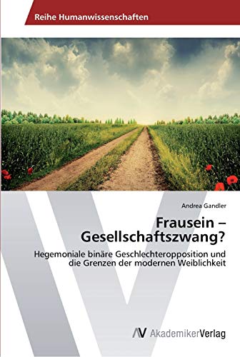 Stock image for Frausein - Gesellschaftszwang? for sale by Chiron Media