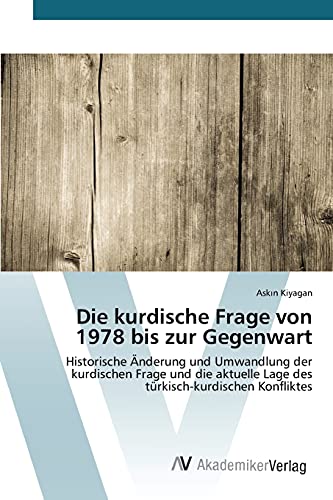 Imagen de archivo de Die kurdische Frage von 1978 bis zur Gegenwart (German Edition) a la venta por Lucky's Textbooks
