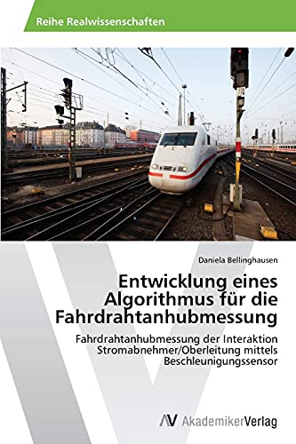 Beispielbild fr Entwicklung eines Algorithmus fur die Fahrdrahtanhubmessung zum Verkauf von Chiron Media